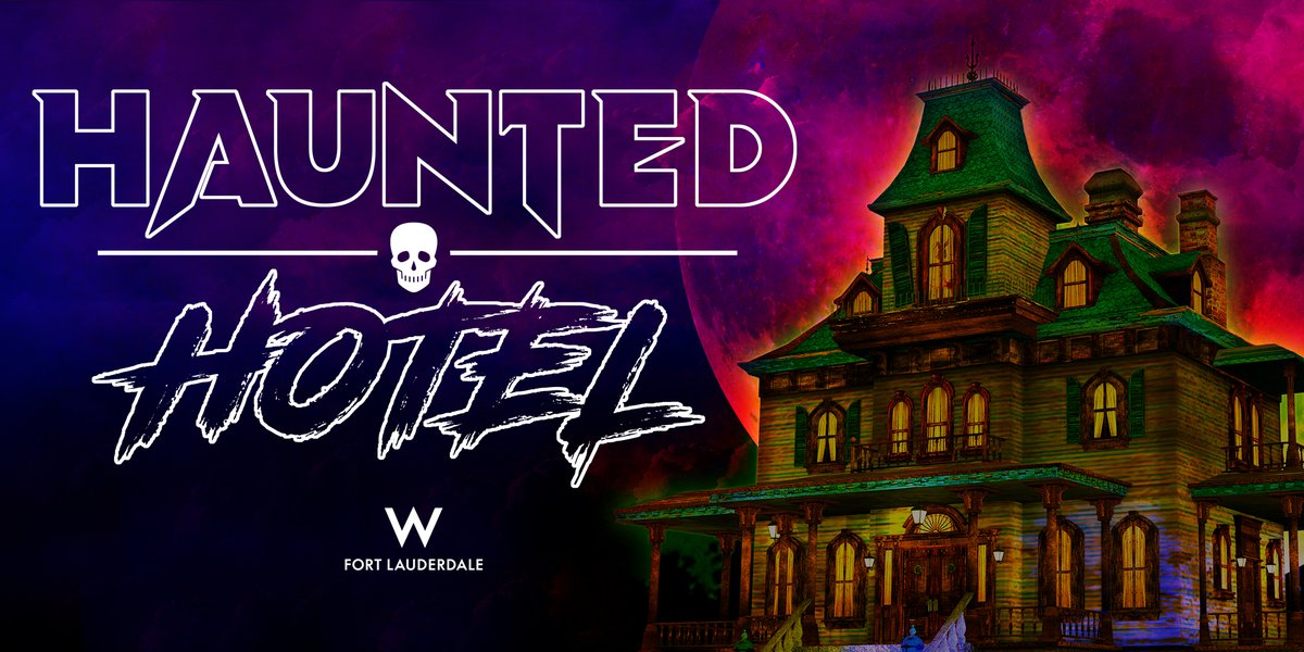 Haunted Hotel Halloween Bash at W Fort Lauderdale